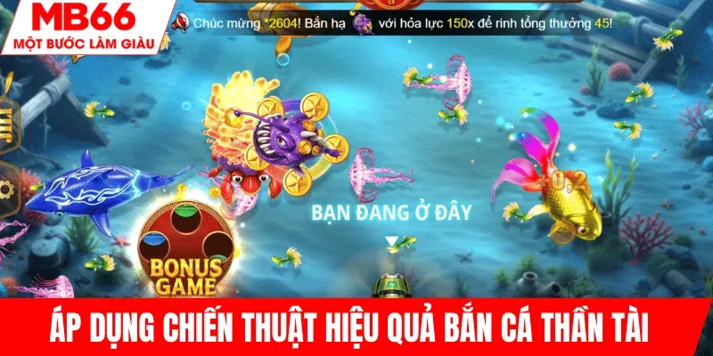 ap-dung-chien-thuat-thang-ban-ca-than-tai