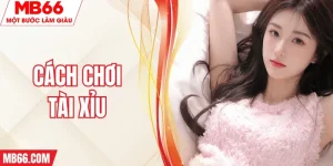 cach-choi-tai-xiu-mb66