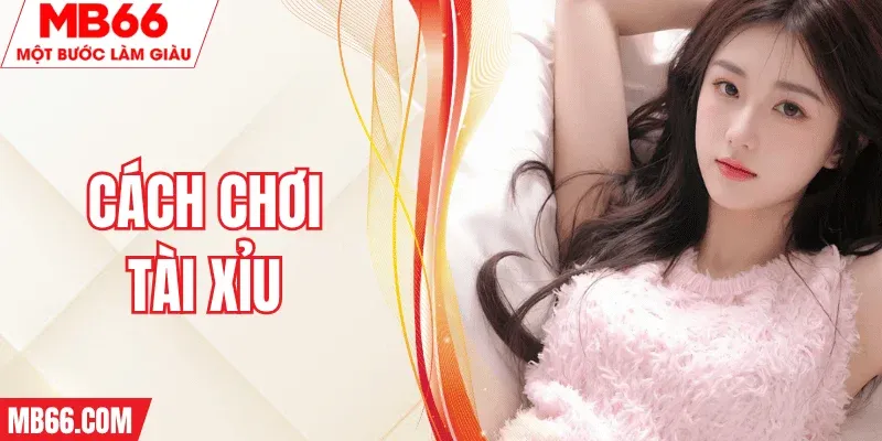 cach-choi-tai-xiu-mb66