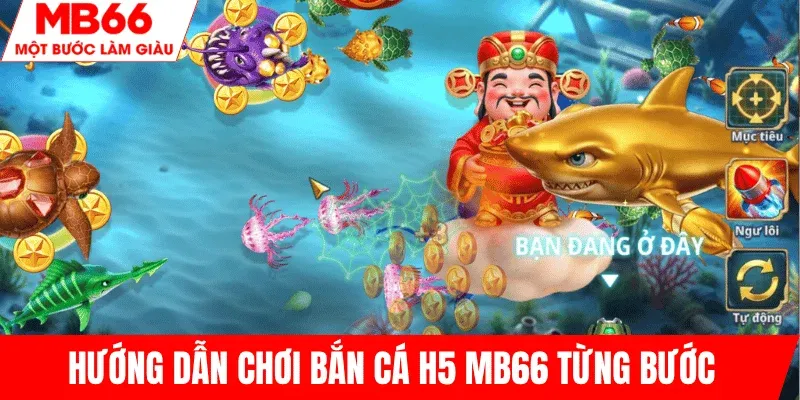 huong-dan-choi-ban-ca-h5-mb66-de-dang