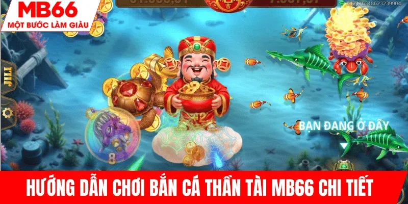 huong-dan-choi-ban-ca-than-tai-mb66