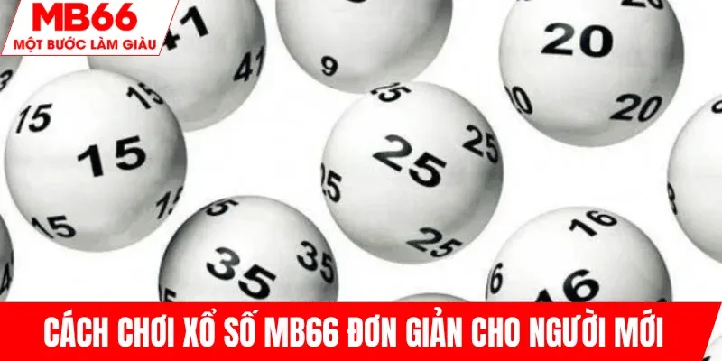 huong-dan-choi-xo-so-mb66-cho-nguoi-moi