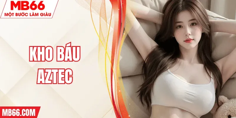 kho-bau-aztec-mb66