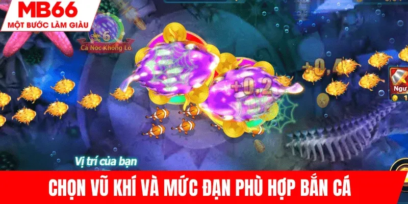 lua-chon-vu-khi-muc-dan-ban-ca-phu-hop