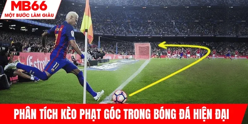 phan-tich-keo-phat-goc-bong-da-hien-dai
