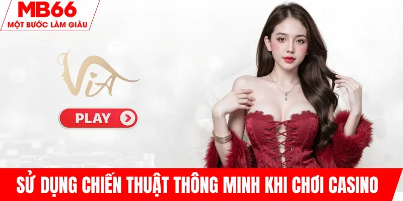 su-dung-chien-thuat-thong-minh-casino